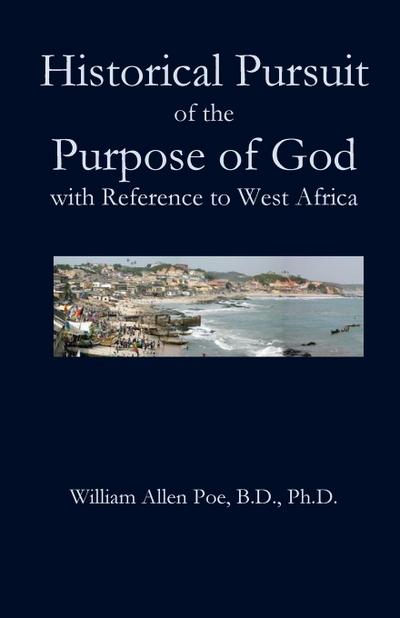 Historical Pursuit of the Purpose of God with Reference to West Africa