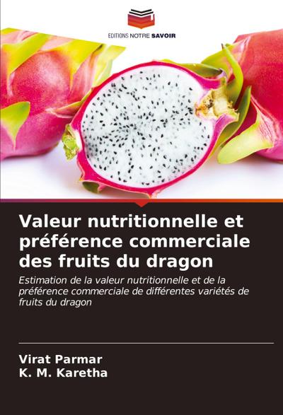 Valeur nutritionnelle et préférence commerciale des fruits du dragon