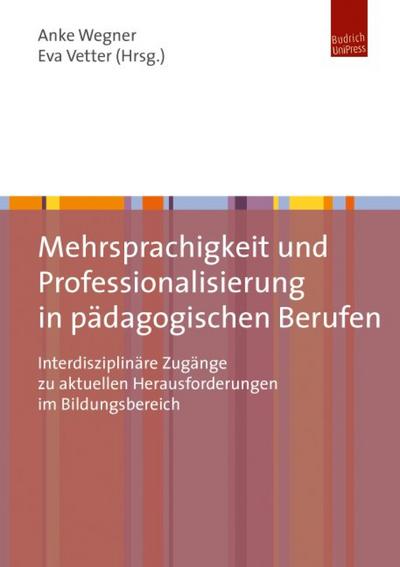 Mehrsprachigkeit und Professionalisierung in pädagogischen Berufen