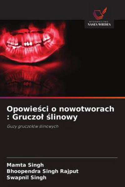 Opowie¿ci o nowotworach : Gruczo¿ ¿linowy