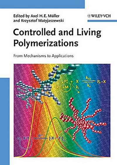 Controlled and Living Polymerizations