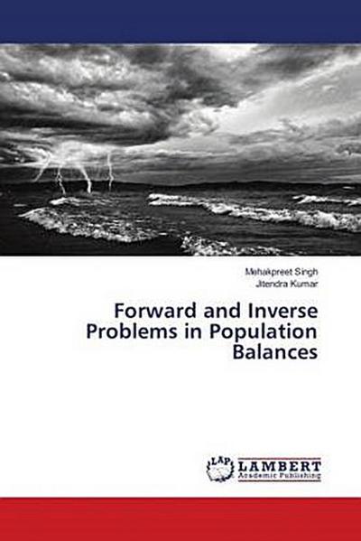 Forward and Inverse Problems in Population Balances