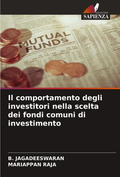 Il comportamento degli investitori nella scelta dei fondi comuni di investimento