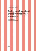 Hermann Bahr / Dialog vom Tragischen/ Dialog vom Marsyas/ Josef Kainz