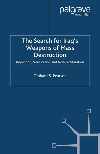 The Search For Iraq’s Weapons of Mass Destruction