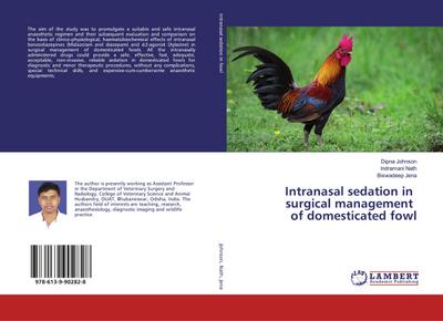Intranasal sedation in surgical management of domesticated fowl