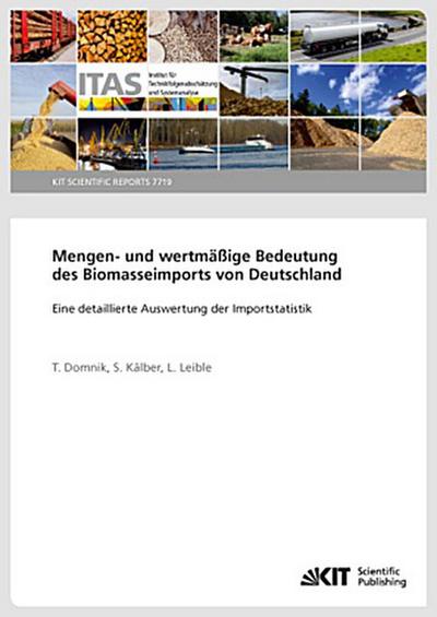 Mengen- und wertmäßige Bedeutung des Biomasseimports von Deutschland - Eine detaillierte Auswertung der Importstatistik