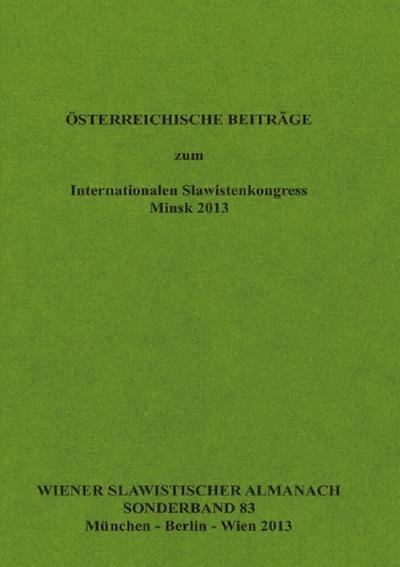 Österreichische Beiträge zum Internationalen Slawistenkongress Minsk 2013