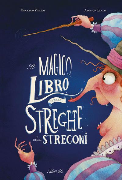 Il magico libro delle streghe e degli stregoni
