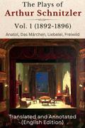 The Plays of Arthur Schnitzler Vol. 1 (1892-1896)