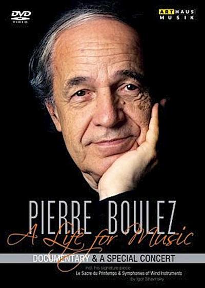 Pierre Boulez-A Life for Music