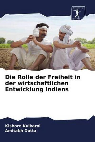 Die Rolle der Freiheit in der wirtschaftlichen Entwicklung Indiens