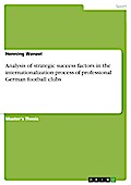 Analysis of strategic success factors in the internationalization process of professional German football clubs