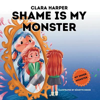 Shame is My Monster