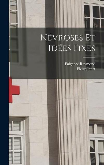 Névroses Et Idées Fixes