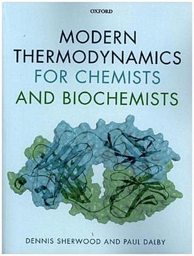 Modern Thermodynamics for Chemists and Biochemists