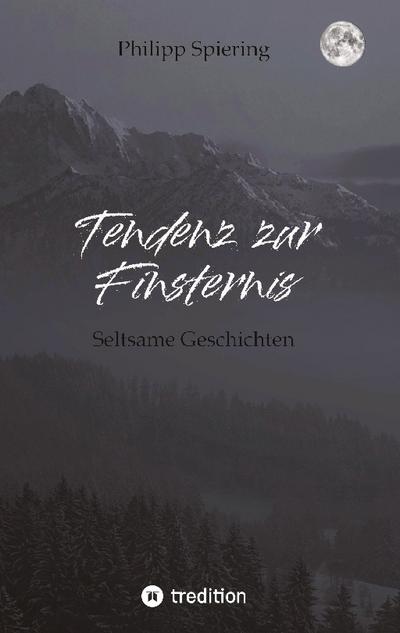 Tendenz zur Finsternis