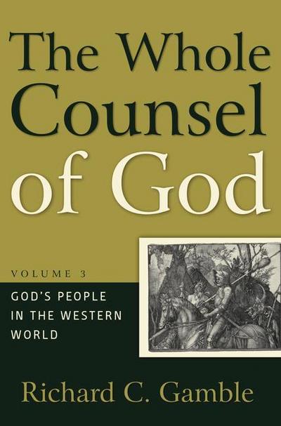 The Whole Counsel of God