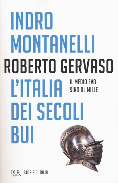 L’ Italia dei secoli bui. Il Medio Evo sino al Mille
