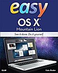 Easy OS X Mountain Lion: See It Done. Do It Yourself