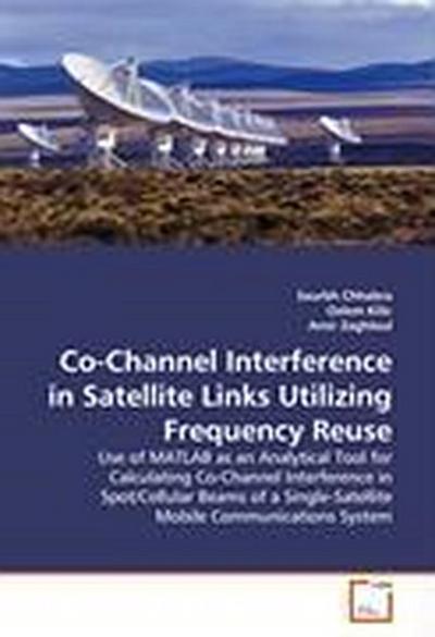 Co-Channel Interference in Satellite Links Utilizing Frequency Reuse