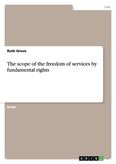 The scope of the freedom of services by fundamental rights