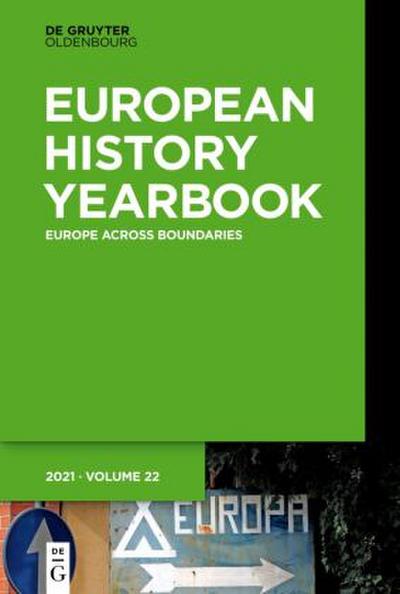 Jahrbuch für Europäische Geschichte / European History Yearbook Europe Across Boundaries