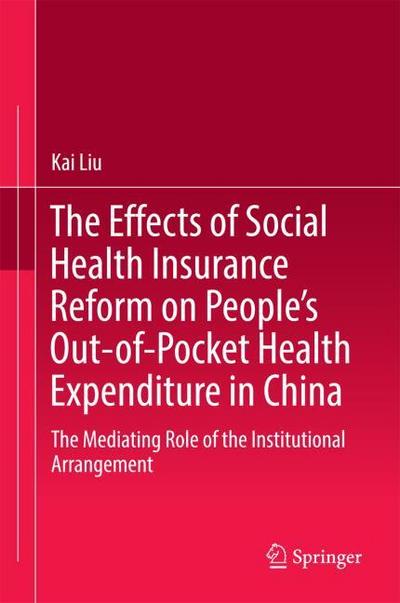 The Effects of Social Health Insurance Reform on Peoples Out-of-Pocket Health Expenditure in China