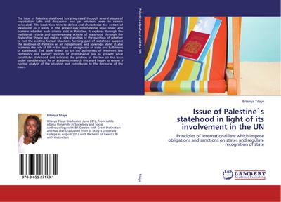 Issue of Palestines statehood in light of its involvement in the UN - Bitanya Tilaye