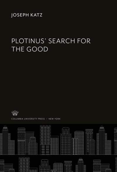 Plotinus’ Search for the Good