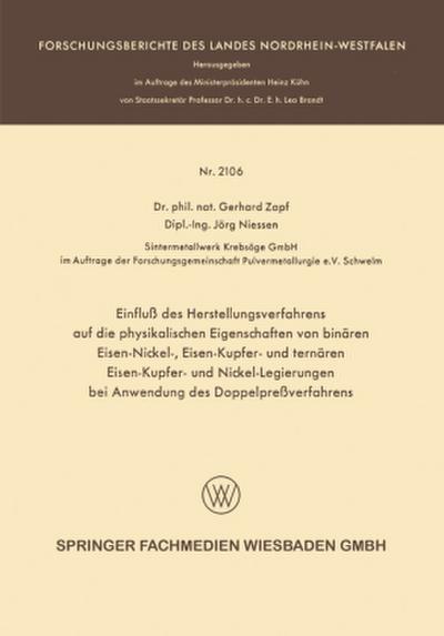 Einfluß des Herstellungsverfahrens auf die physikalischen Eigenschaften von binären Eisen-Nickel-, Eisen-Kupfer- und ternären Eisen-Kupfer- und Nickel-Legierungen bei Anwendung des Doppelpreßverfahrens
