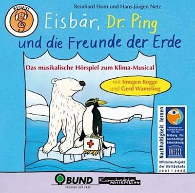 Eisbär, Dr. Ping und die Freunde der Erde, 1 Audio-CD