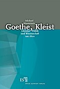 Goethe, Kleist: Literatur, Politik und Wissenschaft um 1800