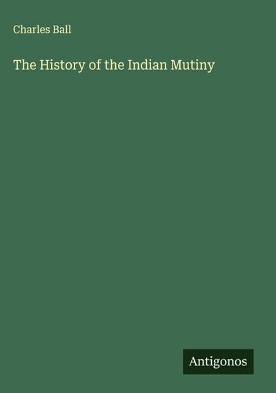 The History of the Indian Mutiny