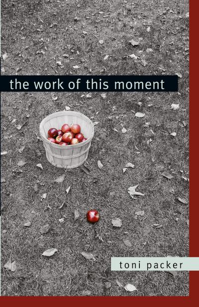 The Work of This Moment