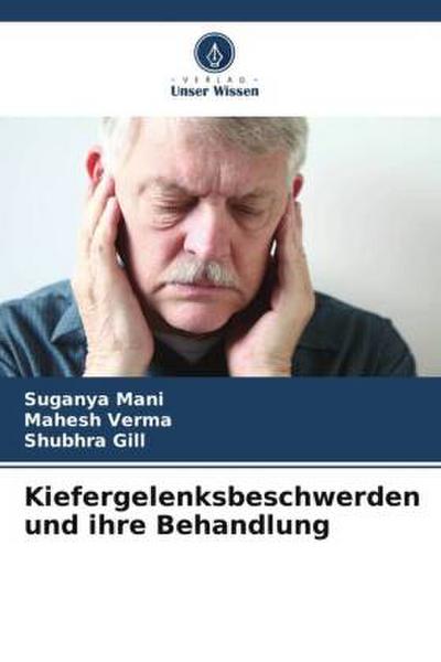 Kiefergelenksbeschwerden und ihre Behandlung