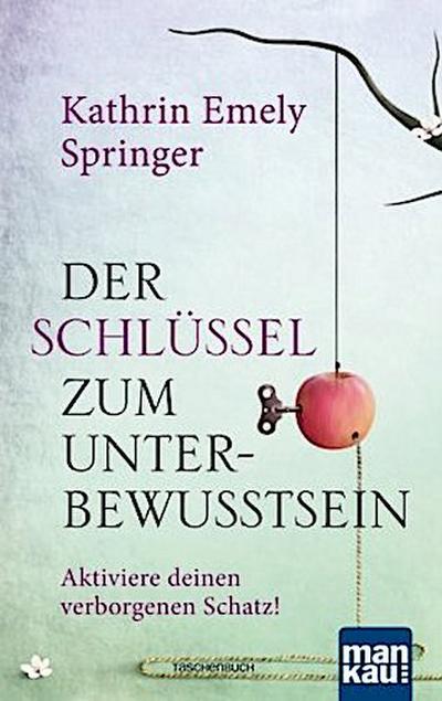 Der Schlüssel zum Unterbewusstsein