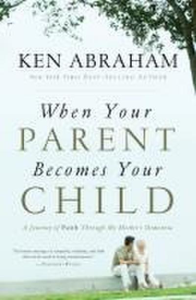 When Your Parent Becomes Your Child