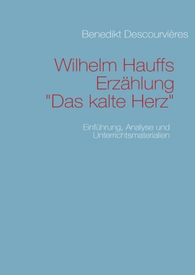 Wilhelm Hauffs Erzählung Das kalte Herz