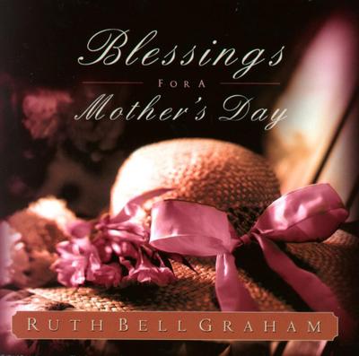 Blessings for a Mother’s Day