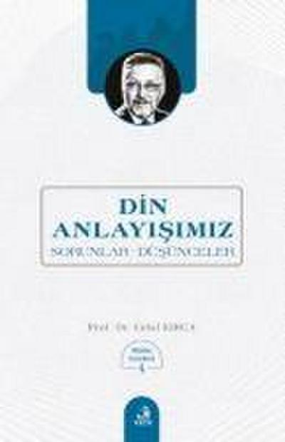 Din Anlayisimiz