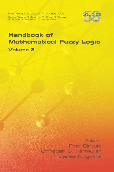 Handbook of Mathematical Fuzzy Logic, Volume 3