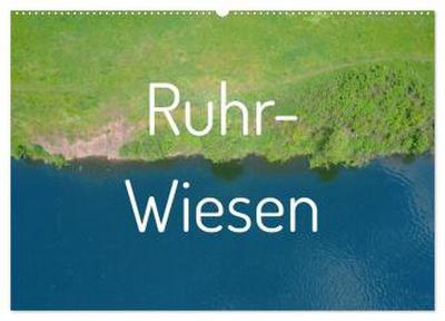 Ruhr-Wiesen (Wandkalender 2026 DIN A2 quer), CALVENDO Monatskalender