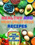 Healthy and Most Delicious Recipes