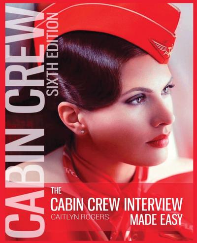 Rogers, C: Cabin Crew Interview Made Easy