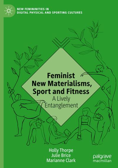 Feminist New Materialisms, Sport and Fitness
