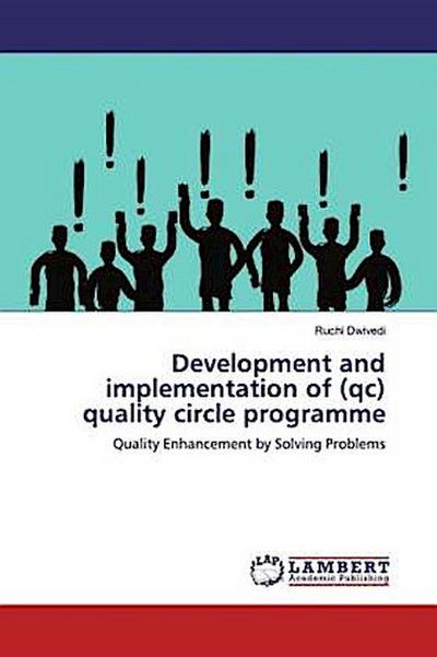 Development and implementation of (qc) quality circle programme