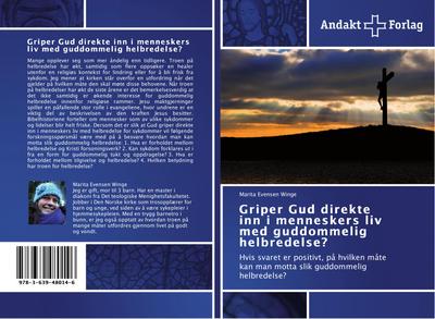 Griper Gud direkte inn i menneskers liv med guddommelig helbredelse?