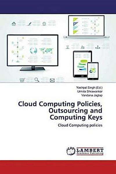 Cloud Computing Policies, Outsourcing and Computing Keys