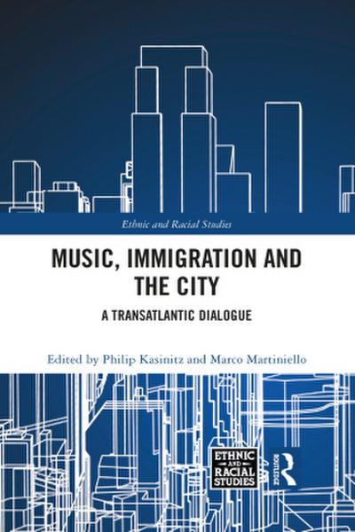 Music, Immigration and the City